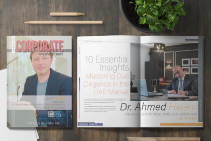 10 Essential Insights Mastering Due Diligence in the UAE Market – Dr. Ahmed Hatem, Partner and Head of Corporate and Commercial Department at Al Safar and Partners Law Firm Dubai, United Arab Emirates