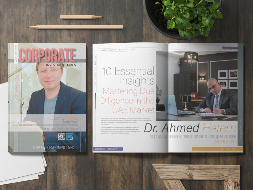 10 Essential Insights Mastering Due Diligence in the UAE Market – Dr. Ahmed Hatem, Partner and Head of Corporate and Commercial Department at Al Safar and Partners Law Firm Dubai, United Arab Emirates