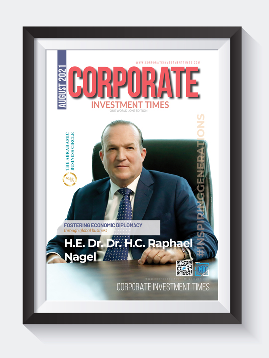 Corporate Investment Times August 2021 with H.E. Dr. Dr. H.C. Raphael Nagel on Cover