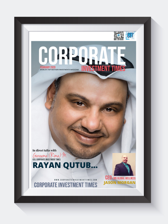 Corporate Investment Times February 2020 with Rayan Qutub & Jason Morgon on Cover