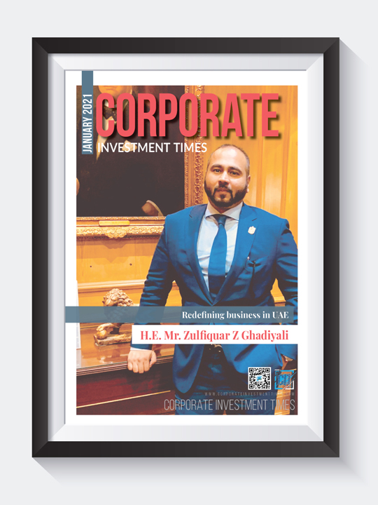 Corporate Investment Times January 2021 with H.E. Dr. Zulfiquar Z. Ghadiyali on Cover