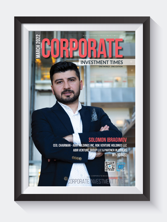 Corporate Investment Times March 2022 with Solomon Ibragimov on Cover