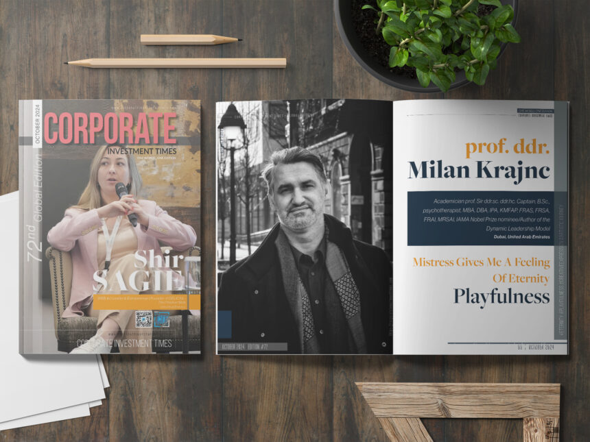 Mistress Gives Me A Feeling Of Eternity Playfulness - Prof. DDr. Milan Krajnc, Academician Prof. Sir Hc. Captain, B.Sc., psychotherapist, MBA, DBA, IPA, KMFAP, FRAS, FRSA, FRAI, MRSAI, IAMA Nobel Prize nominee/Author of the Dynamic Leadership Model, Dubai, United Arab Emirates