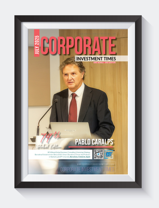 Corporate Investment Times - July 2025 - Pablo Caralps, Founder, BCN Brand Global Services from Barcelona, Catalonia, Spain